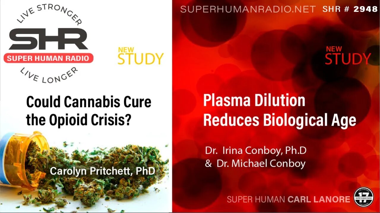 Could Cannabis Cure the Opioid Crisis? PLUS Plasma Dilution Reduces Biological Age