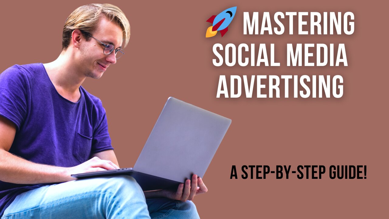 🚀 Mastering Social Media Advertising: A Step-by-Step Guide! 📈