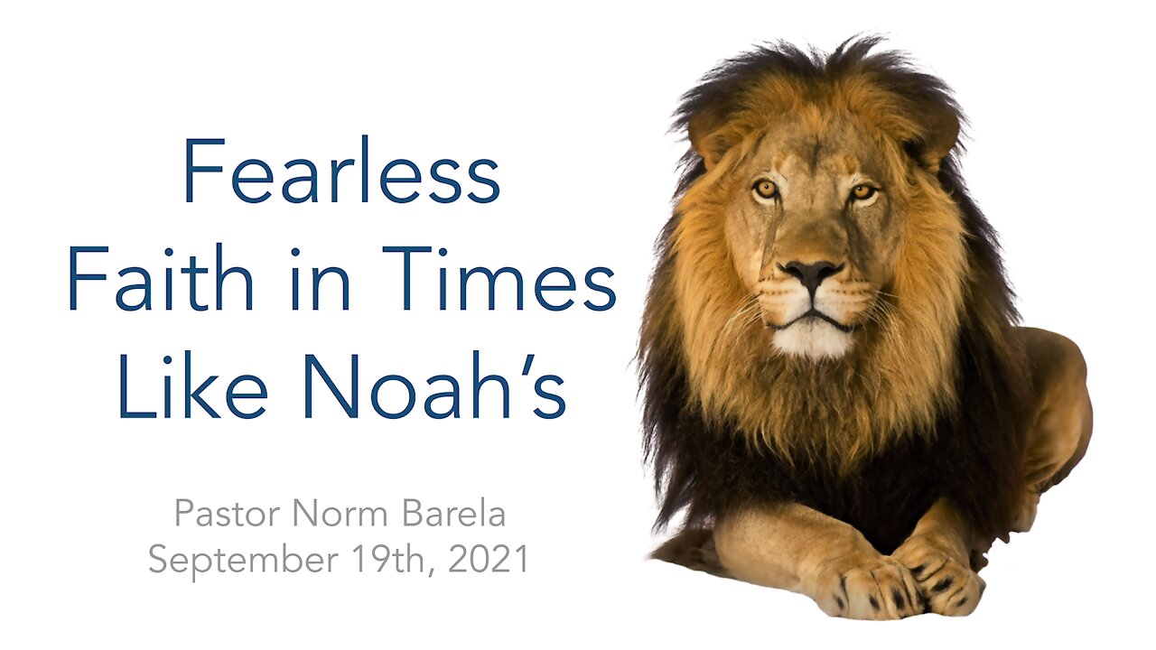 Fearless Faith in Times Like Noah's