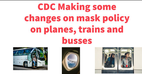 CDC to announce major changes for masks on planes, busses and trains