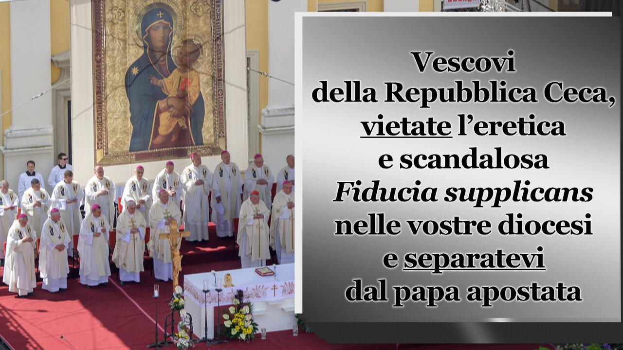 Vescovi della Repubblica Ceca, vietate l’eretica e scandalosa Fiducia supplicans nelle vostre diocesi e separatevi dal papa apostata