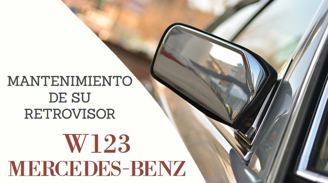 Mercedes Benz W123 - Mantenimiento del retrovisor espejo tutorial