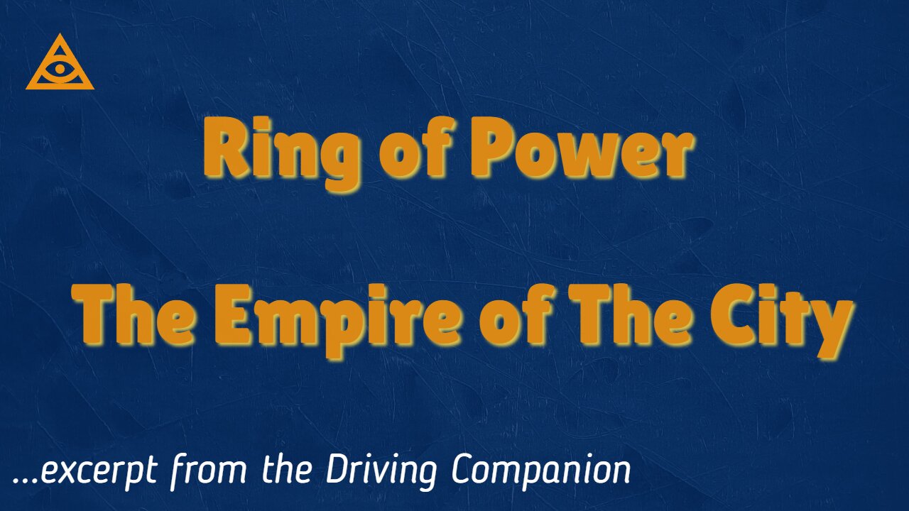 [Excerpt] Ring of Power - The Empire of The City