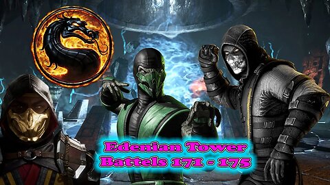 Edenian Tower Battles 171 - 175 Mortal Kombat