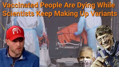 Vincent James || Vaccinated People Are Dying While Scientists Keep Making Up Variants