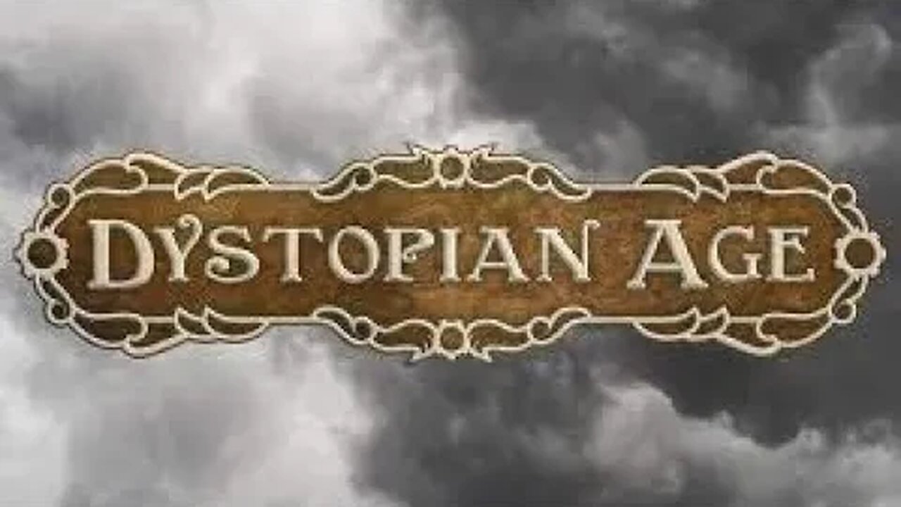 THE DYSTOPIAN AGE