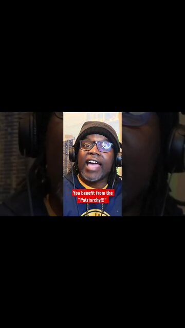 You benefit from the “patriarchy”and you won’t stop using it..