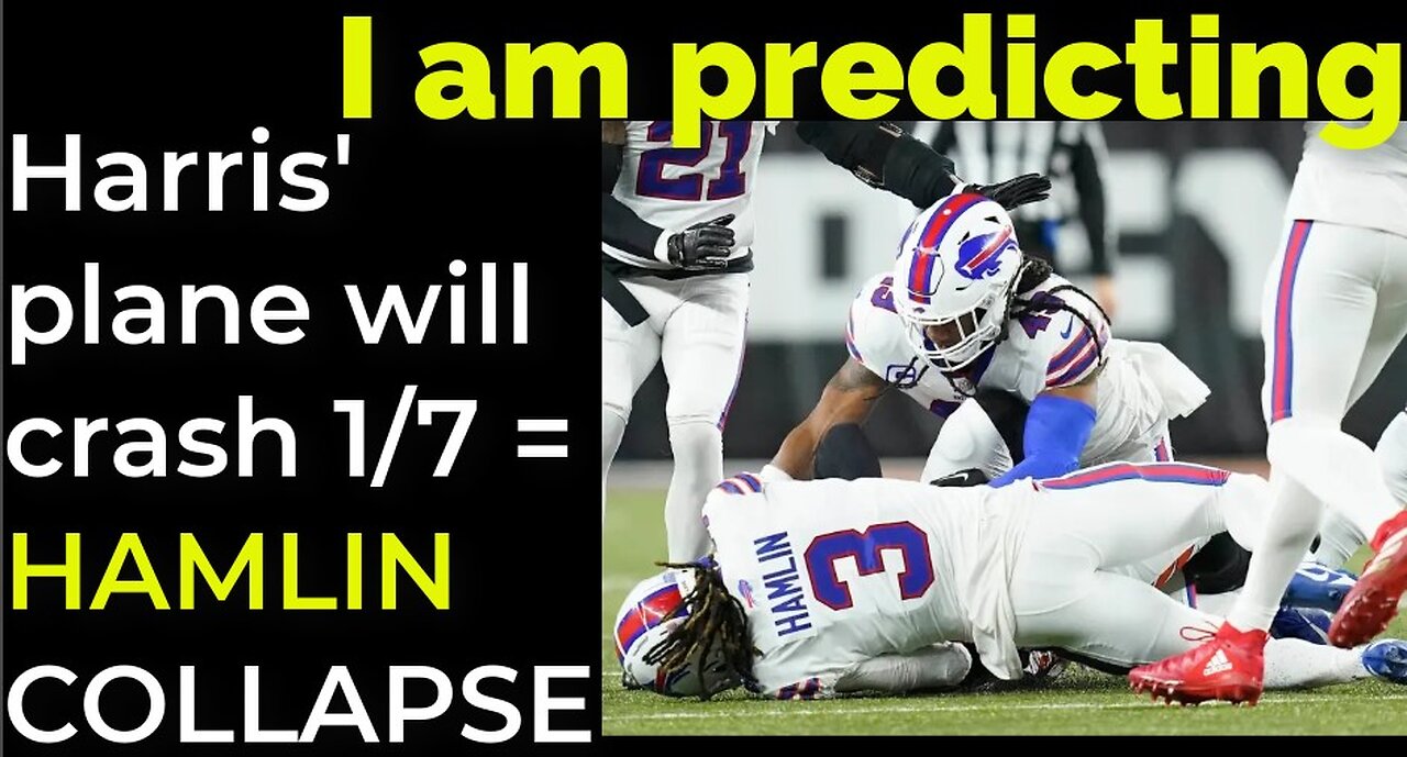 I am predicting: Harris' plane will crash on Jan 7 = DAMAR HAMLIN COLLAPSE PROPHECY