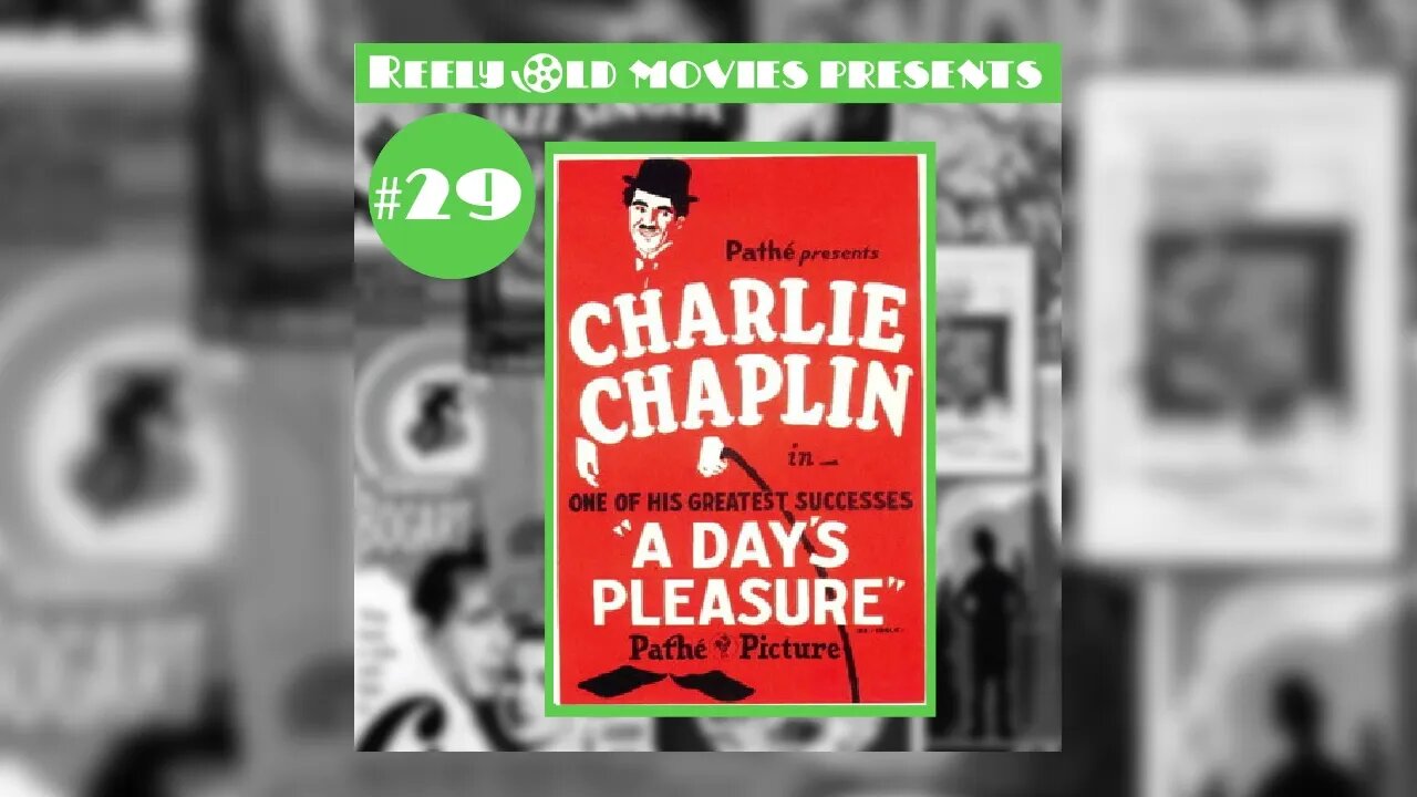 #29 "A Day's Pleasure (1919)" (3/19/22)