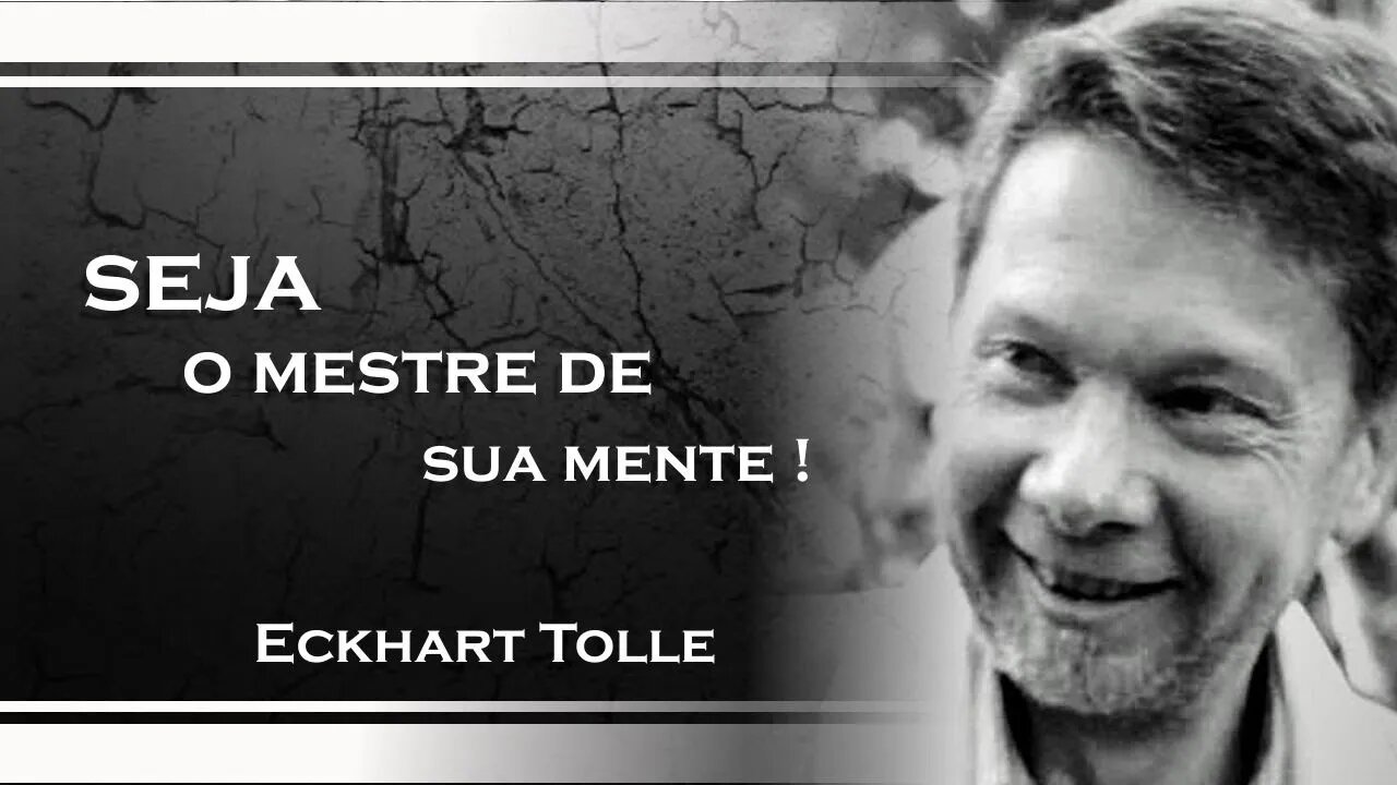 SE TORNE RESPONSÁVEL PELO SEU ESTADO DE CONSCIÊNCIA, ECKHART TOLLE DUBLADO