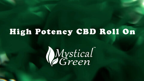 Mystical Green High Potency IT'S GONE CBD Roll On with 2500mg of CBD