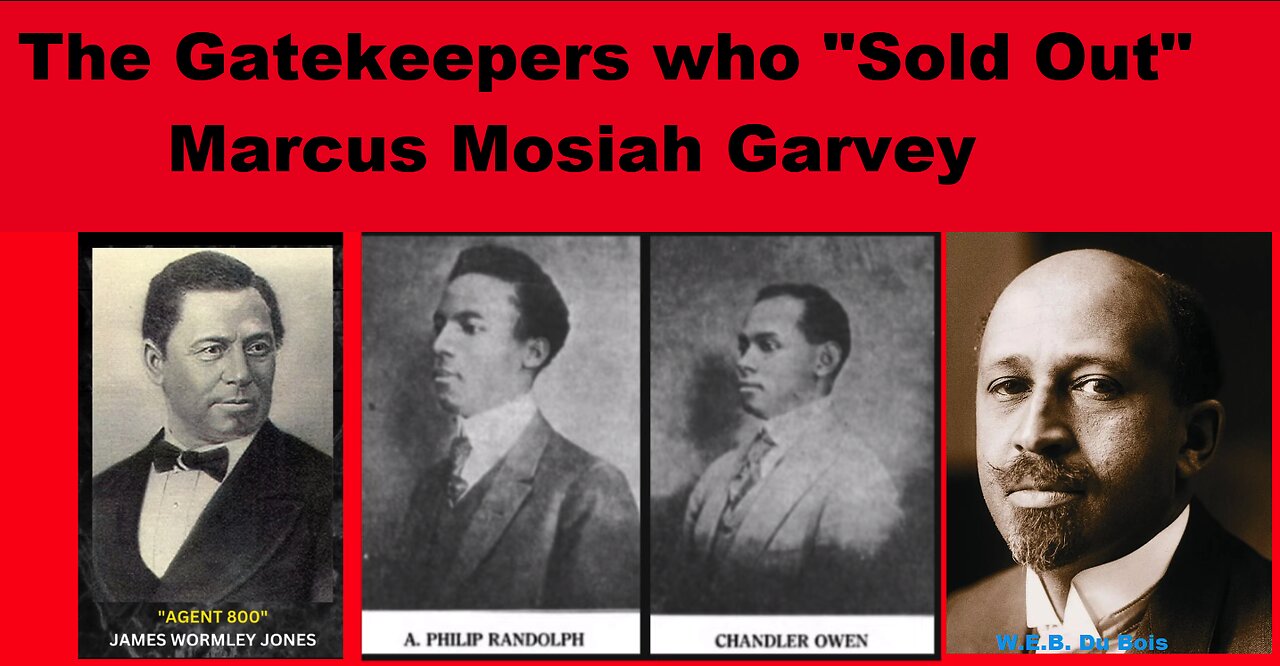 THE GATEKEEPERS WHO SOLD OUT MARCUS GARVEY