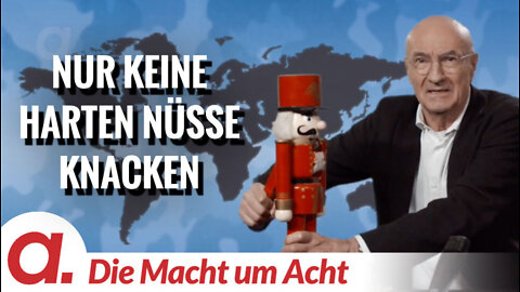 Die Macht um Acht (93) „Nur keine harten Nüsse knacken“
