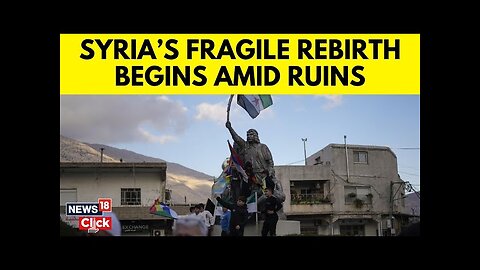 Syria Crisis News | How Long Will It Take To Rebuild Syria Destroyed By The Assad Regime? | N18G