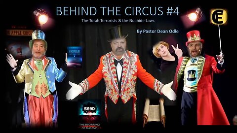 Behind the Circus 4: The Torah Terrorists & the Noahide Laws