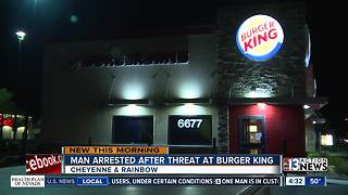 Man arrested after threat at Burger king