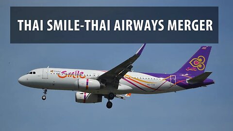 Thai Smile-Thai Airways Merger