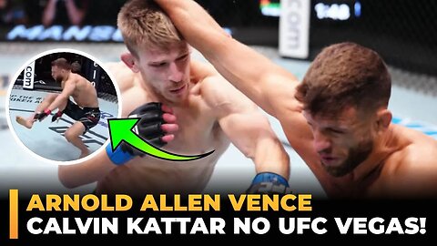 CALVIN KATTAR É DERROTADO POR ARNOLD ALLEN COM LESÃO NO JOELHO!