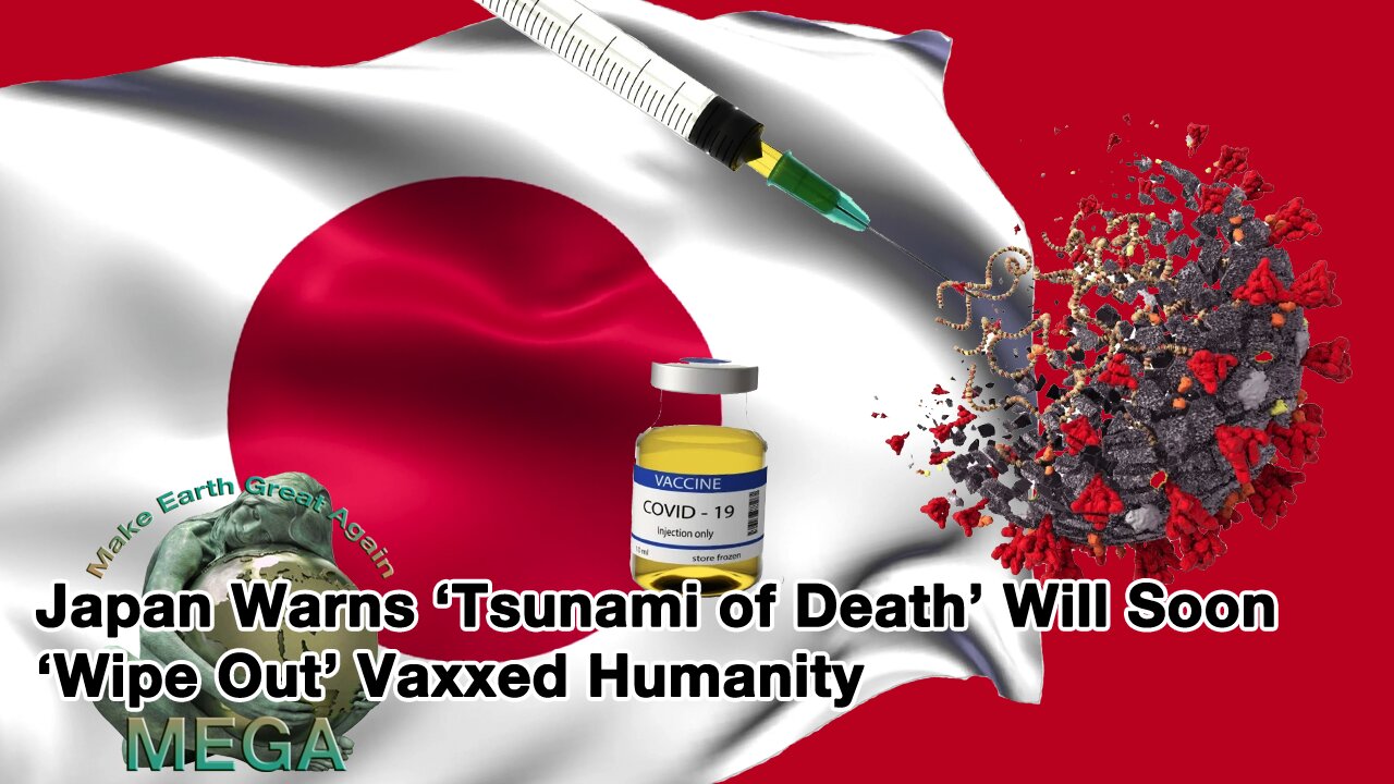 Japan Warns ‘Tsunami of Death’ Will Soon ‘Wipe Out’ Vaxxed Humanity -- With link to document below in description -- Jim Ferguson interviews Michael Yon