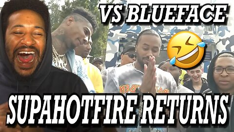 HE'S BACK!!! | SUPAHOTFIRE VS BLUEFACE | REACTION!!!