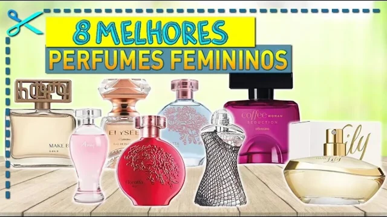 🏆 8 Melhores Perfumes O Boticário Femininos