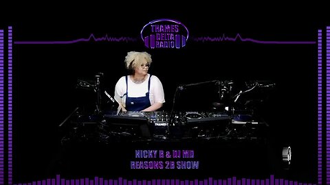 DJ NICKY B & DJ MD - REASONS 2B SHOW - 16TH JUNE - THAMES DELTA RADIO