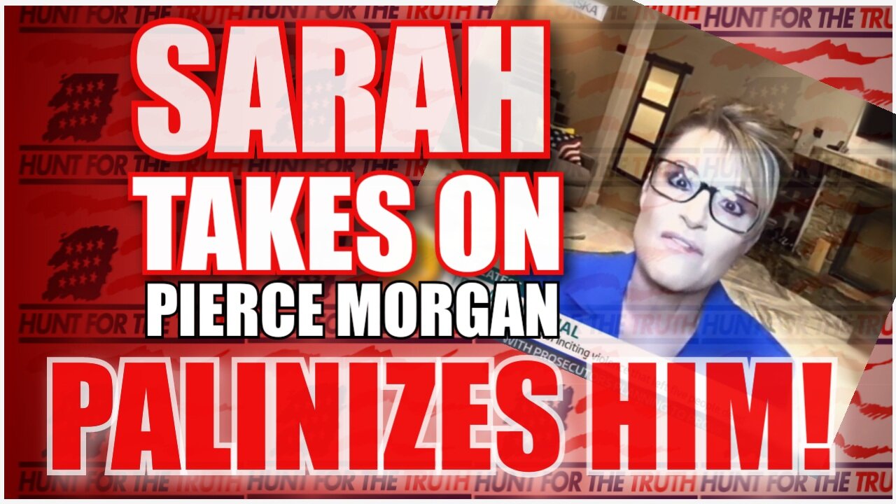 SARAH PALIN SURVIVES A STRUGGLE SESSION WITH PIERCE MORGAN