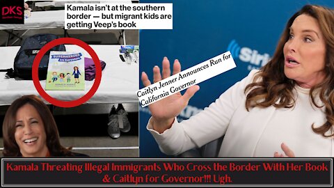 Kamala Threating Illegal Immigrants Who Cross the Border With Her Book & Caitlyn for Governor!!! Ugh