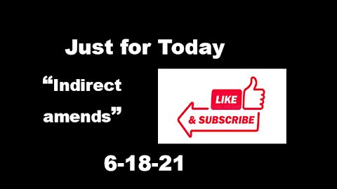 Just for Today - Indirect amends - 6-18-21