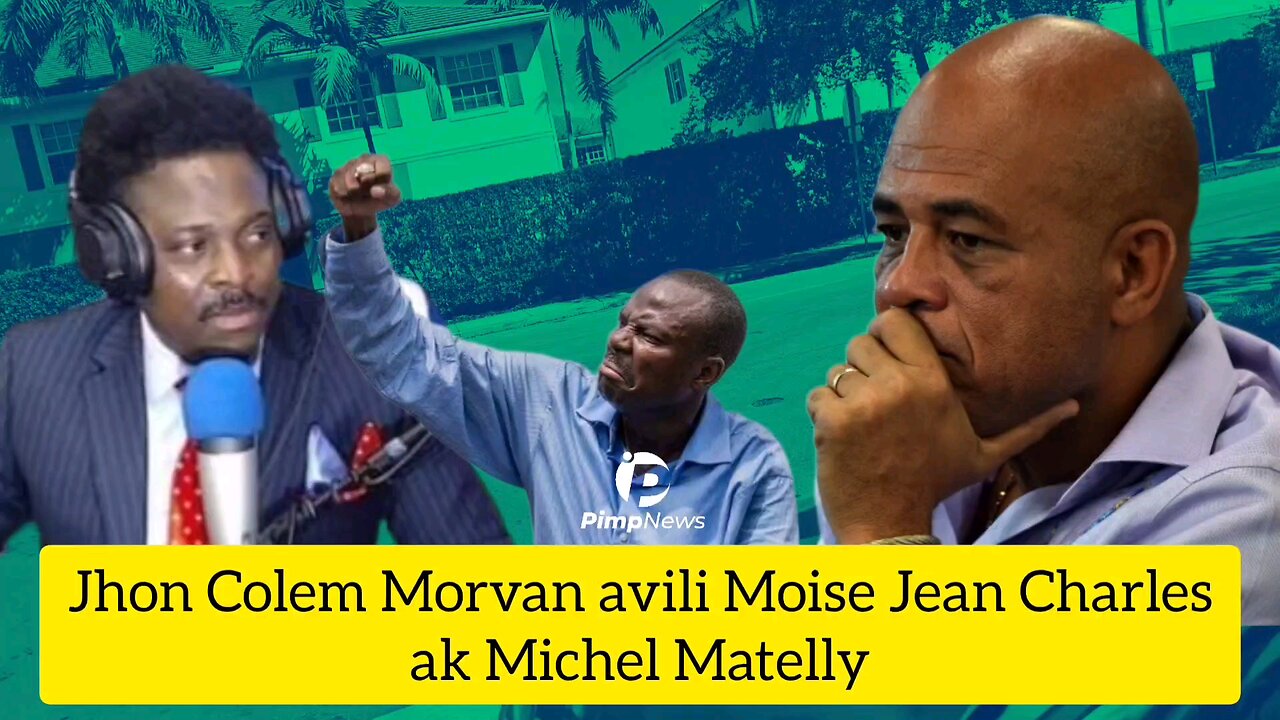 Jhon Colem Morvan avili Moise Jean Charles ak Michel Martelly