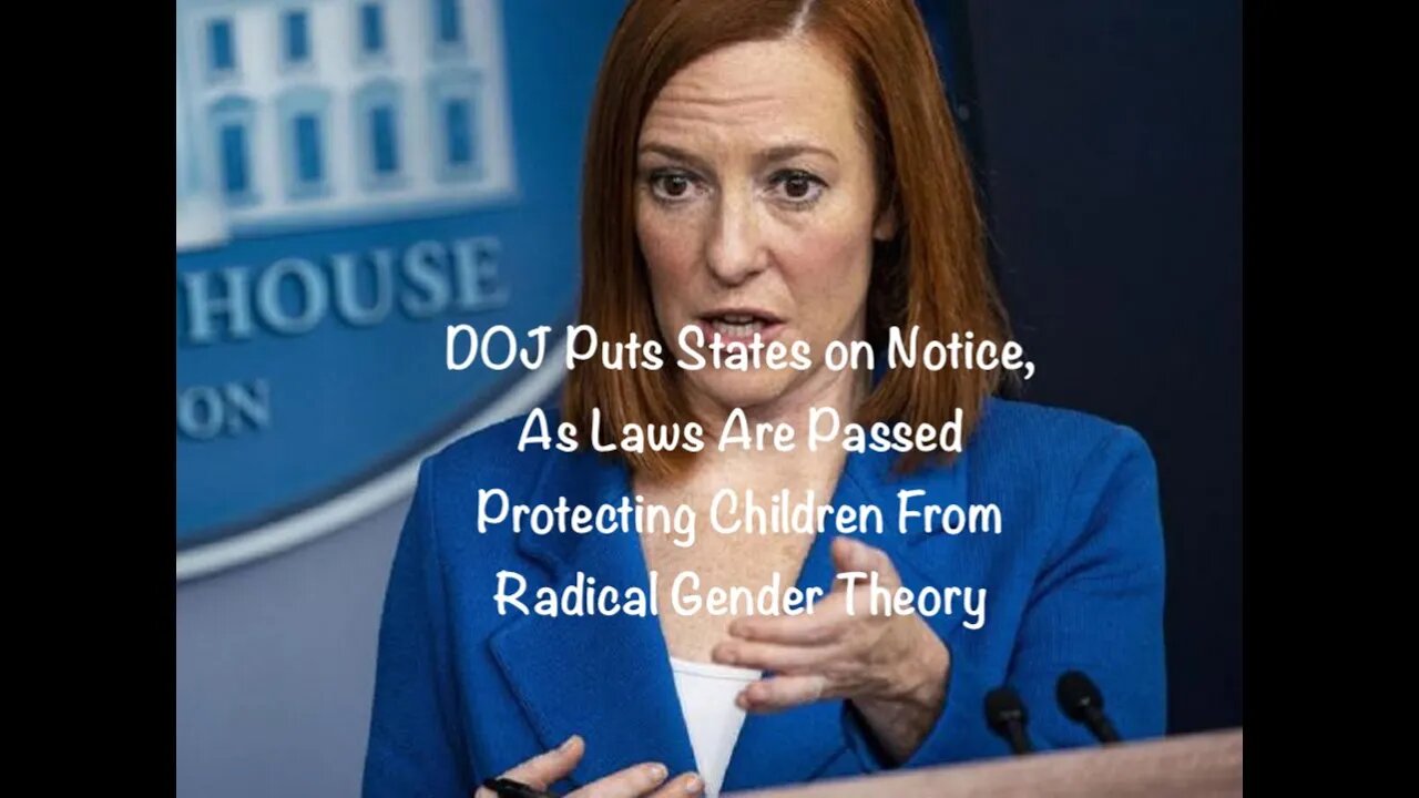 DOJ Puts States on Notice, As Laws Are Passed Protecting Children From Radical Gender Theory