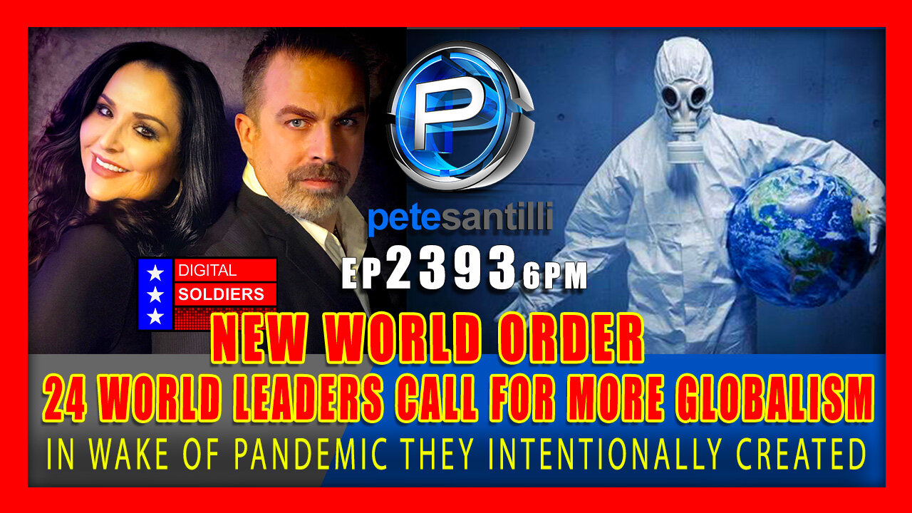 EP 2393-6PM 24 World Leaders Call For More Globalism In Wake Of Pandemic