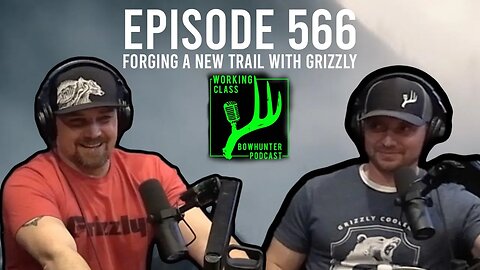 566 Forging A New Trail with Grizzly