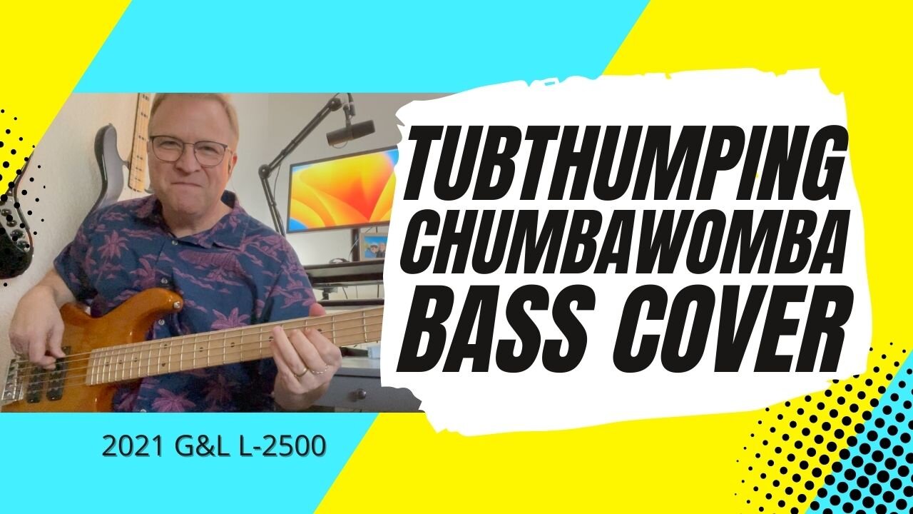 Tubthumping - Chumbawamba - Bass Cover