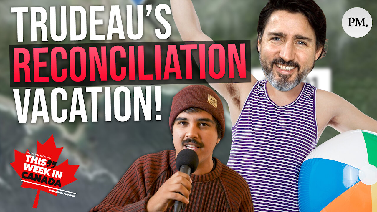 Trudeau went on a reconciliation vacation?!