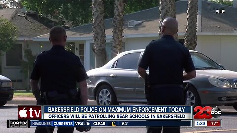 Bakersfield police on maximum enforcement today