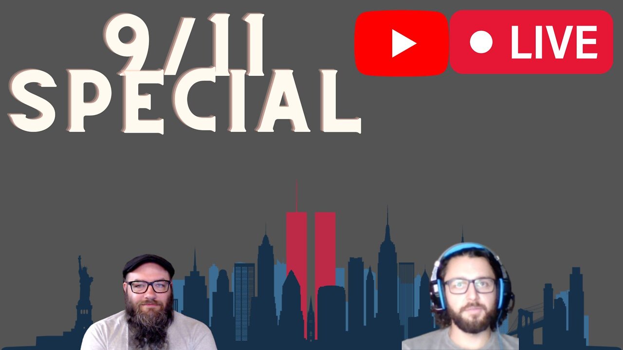 9/11 Special Livestream with Mav and Chewman