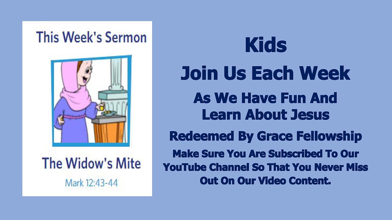 Sermons 4 Kids - The Widow's Mite - Mark 12:38-44