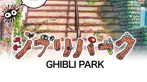 GHIBLI PARK JAPAN -- FRANSISCA OFFICIAL