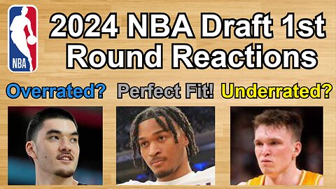 2024 NBA Draft First Round Reactions!!! #nba