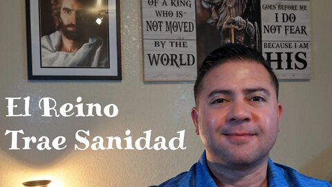 El Reino de Dios Trae Sanidad