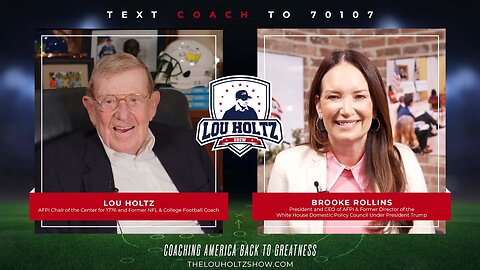 The Lou Holtz Show Ep 20 | Brooke Rollins on Faith, Motherhood and America First Leadership #podcast