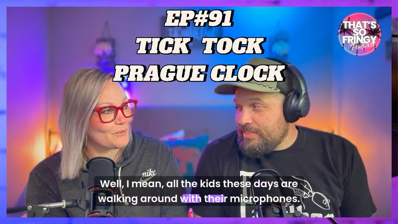 EP#091 TICK TOCK, PRAGUE CLOCK