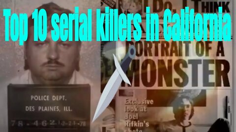 Top 10 Serial Killers in California History True Crime