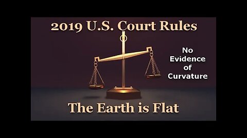 2019 U.S. Court Rules The Earth Is Flat?