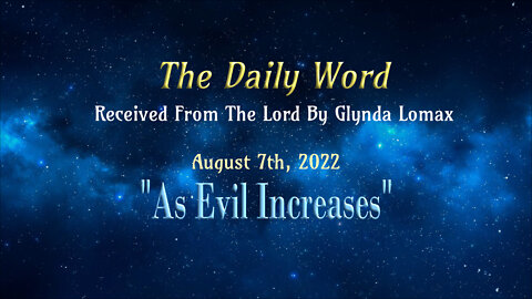 Daily Word * 8.7.2022 * As Evil Increases