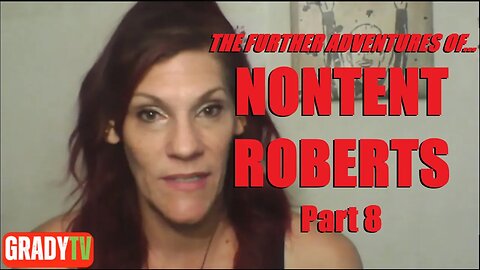 NONTENT ROBERTS: GOING TO JAIL, STANDING TRIAL WITH HUSBAND, JUDGE GOES LIGHT ON HER! (Part 8)