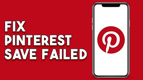 How To Fix Pinterest Save Failed