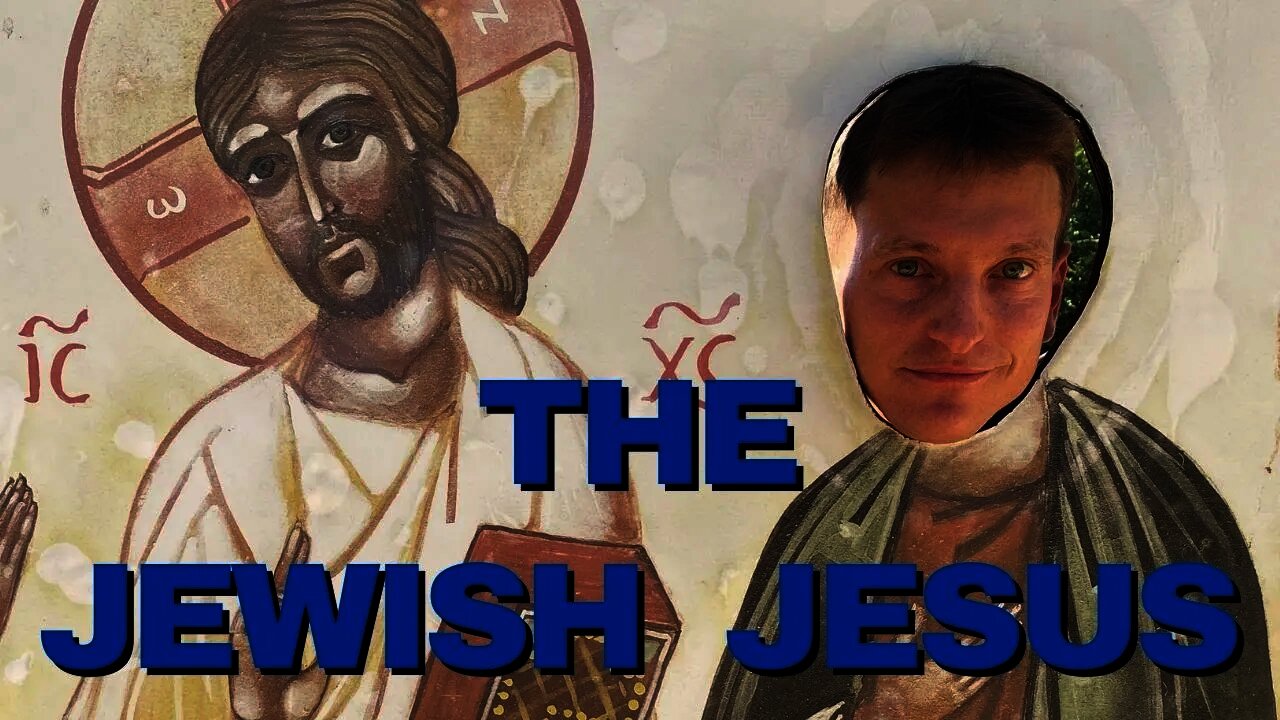 THE JEWISH JESUS ( I’m NOT trying to convert you)