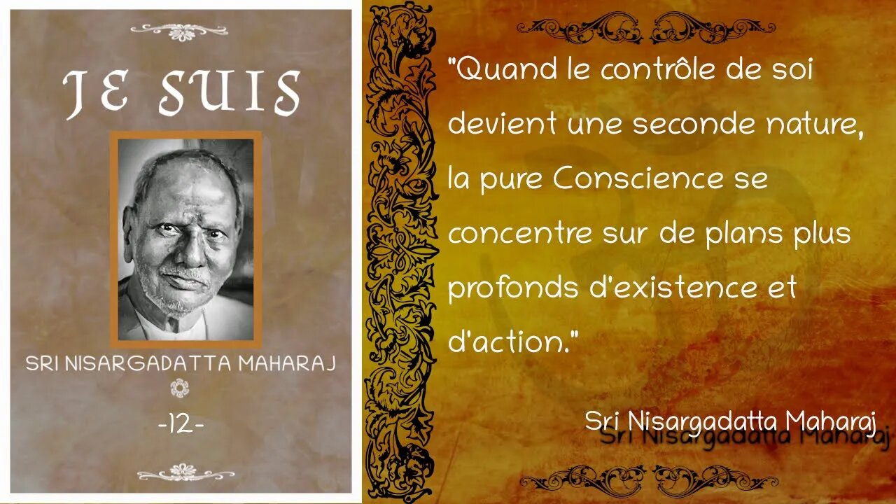 Sri Nisargadatta Maharaj - "Je Suis" - Entretien n°12 [Advaita]